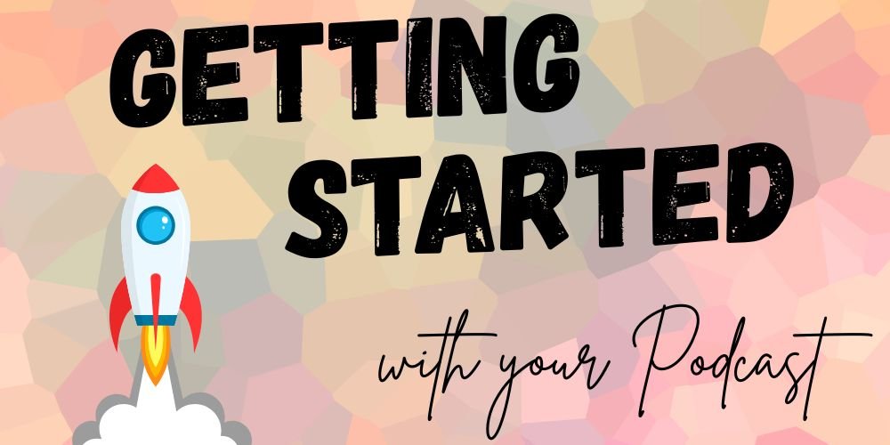 Getting Started with your Podcast - rocket launch illustration